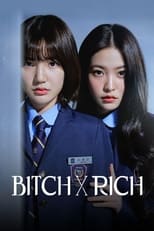BITCH X RICH: Season 1 (2023)