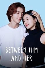 Between Him and Her: Season 1 (2023)
