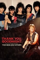 Thank You, Goodnight – The Bon Jovi Story: Season 1 (2024)