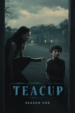 Teacup: Season 1 (2024)